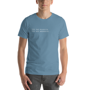 Short-Sleeve Unisex T-Shirt / T-shirt manche courte (You pay peanuts you get monkeys)